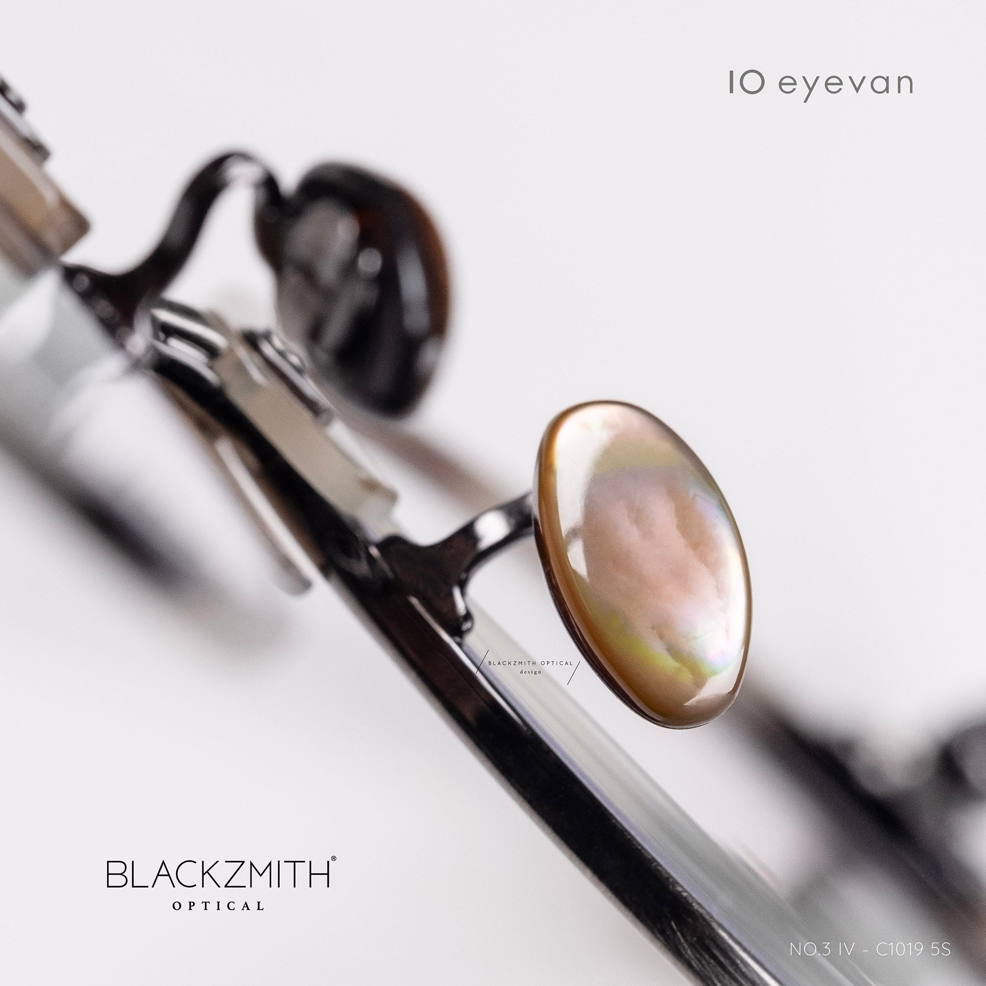 10 Eyevan - NO.3 IV 1019 5S -CL(47) – BLACKZMITH Optical
