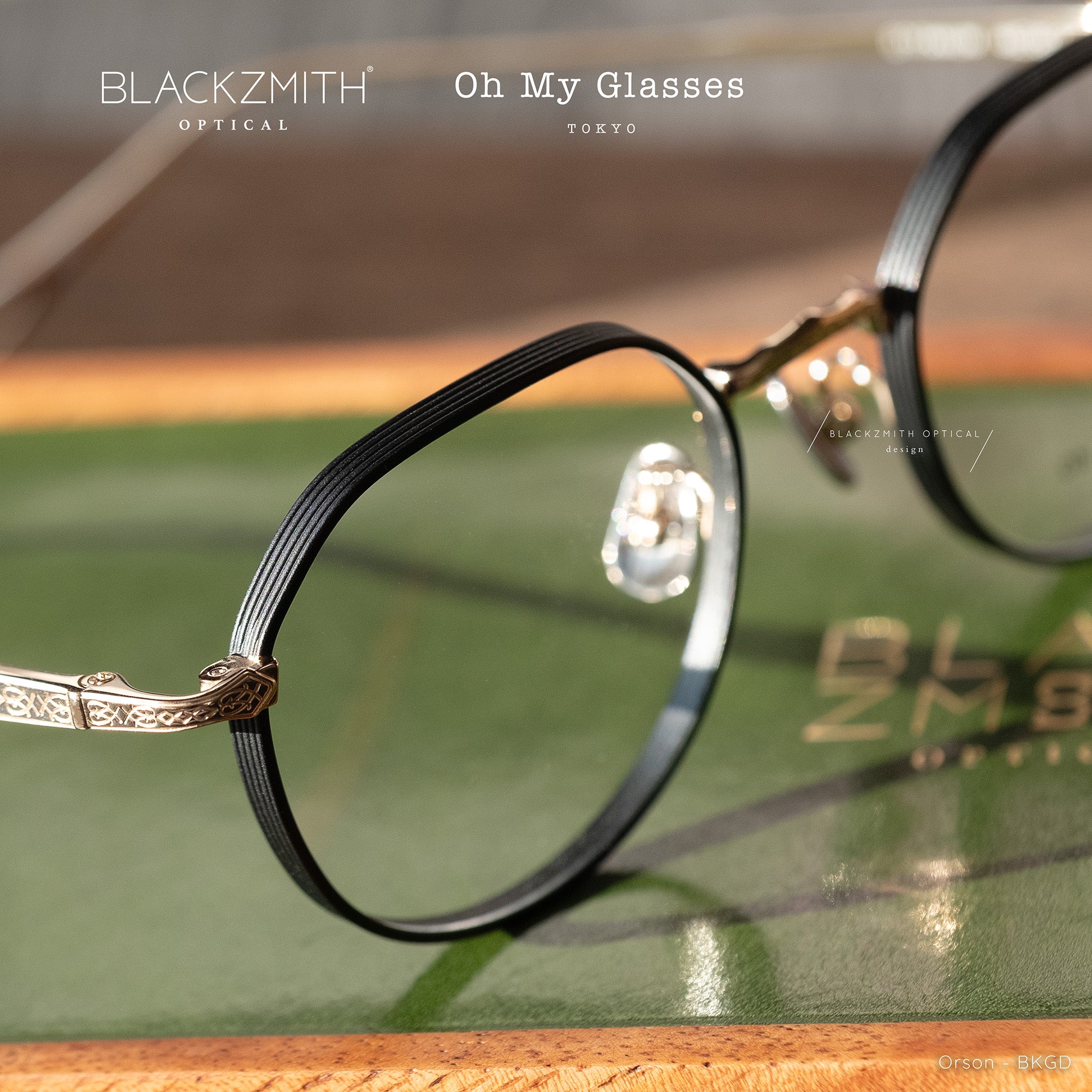 Oh My Glasses TOKYO – BLACKZMITH Optical